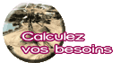 calculez besoins